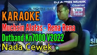 Rena Rena - Dutband Kn7000 [Karaoke] Muchsin Alatas - Nada Wanita