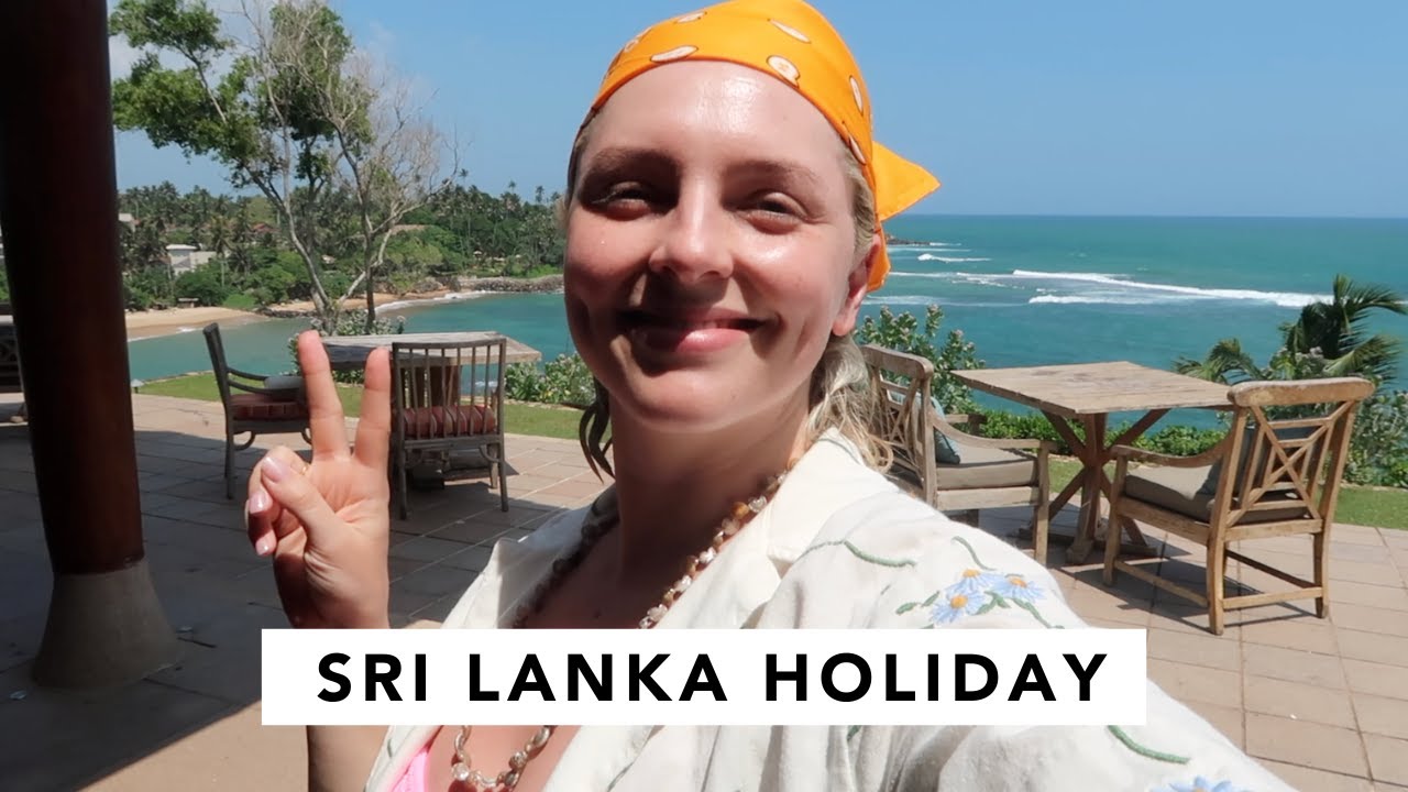 SRI LANKA HOLIDAY | Estée Lalonde