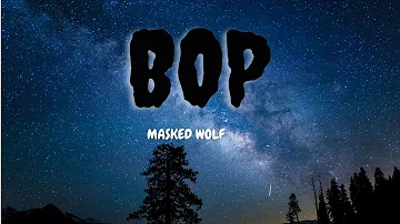 Masked Wolf - Bop (lyrics)