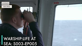 Warship:Life at Sea: S03 EP05