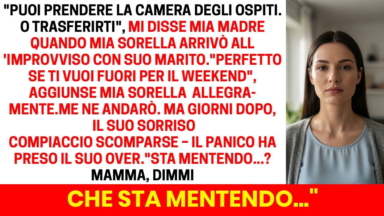 Lei è tornata per bisogno di famiglia” Io sono stata mandata via. Ma poi la casa è caduta nel panico