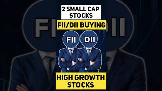 2 High Growth Stocks FIIs & DIIs Both Are Buying