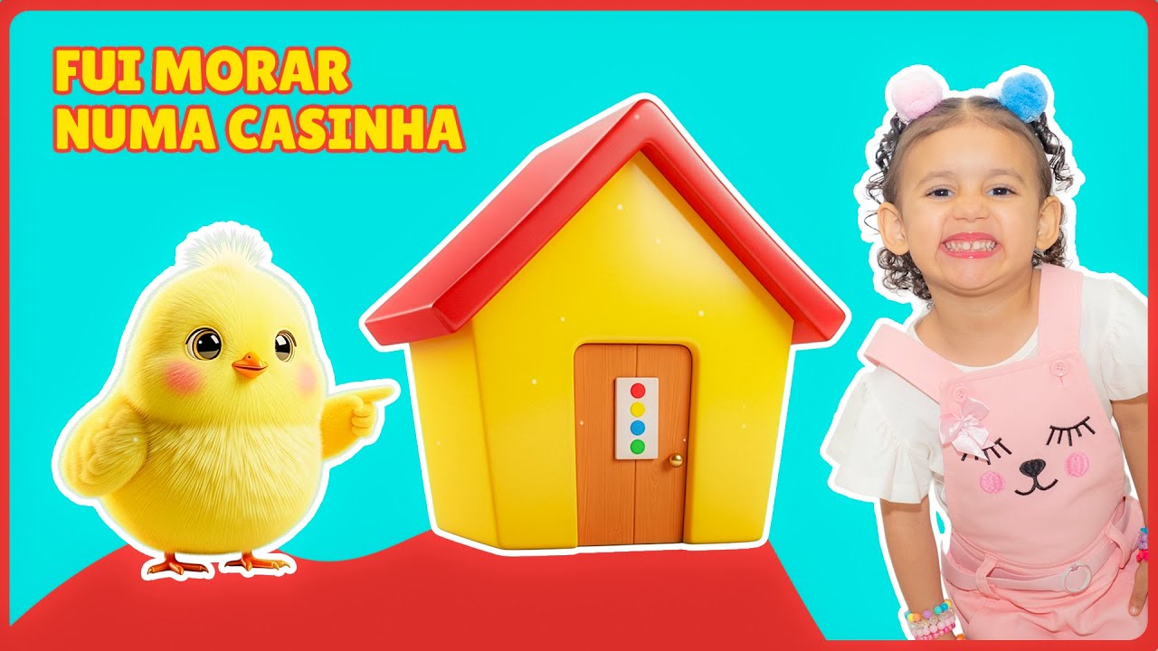 🐥 Fui Morar numa CASINHA 🏠 | Música das Cores Infantil por Alice Macedo