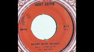 SUAT SAYIN ''Evlat Acısı'' Orjinal 45'Lik Plak