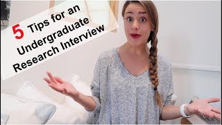 5 Tips for an Undergraduate Research Interview