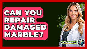Can You Repair Damaged Marble? - Earth Science Answers