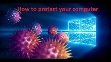 Windows - How to protect your computer from malware