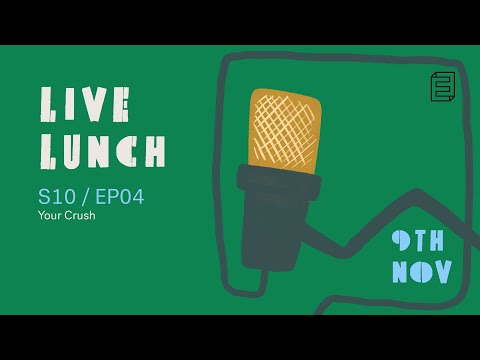 Your Crush // #LiveLunch Season 10 Episode 04 Cover Image