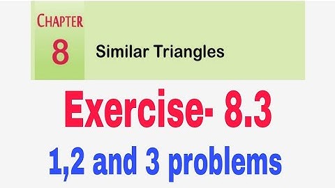 Similar Triangles Exercise-8. 3  1,2,3