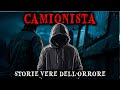 1 Ora di Storie VERE di Terrore del Camionista Racconti dell’Orrore
