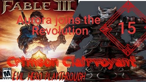 Fable 3, Evil Hero playthrough part 15, Aurora Joins the Revolution for the Crown