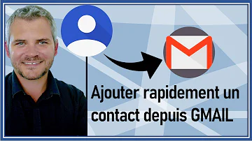 Comment créer un nouveau contact sur Gmail ?