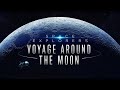 Voyage Around the Moon - Space Explorers Trailer
