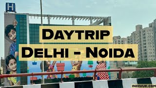 Daytrip Delhi - Noida 🇮🇳 - And the Best Shopping Malls | INDIA Travel Vlog + ASMR