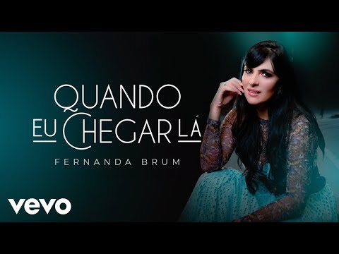 Fernanda Brum - Quando Eu Chegar Lá