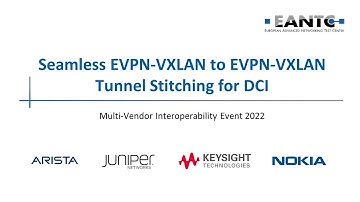 Seamless EVPN-VXLAN to EVPN-VXLAN Tunnel Stitching for DCI -  EANTC Interoperability Test 2022