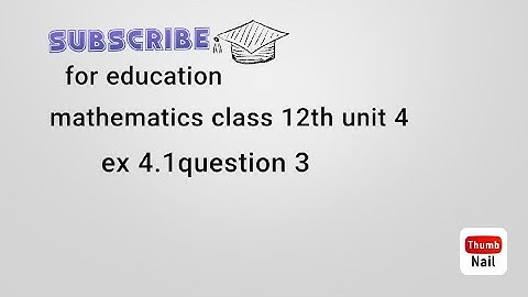 Class 12th mathematics unit 4 exercise 4.1 question 3 higher order derivatives
