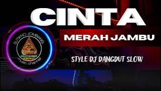 DJ DANGDUT SLOW || CINTA MERAH JAMBU || COVER 