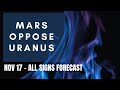 MARS OPPOSE URANUS: REBEL REBEL  - All signs forecast