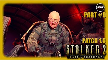 S.T.A.L.K.E.R. 2 Heart of Chornobyl / 4K HDR HQ / No Commentary / Patch 1.6 / Part 9