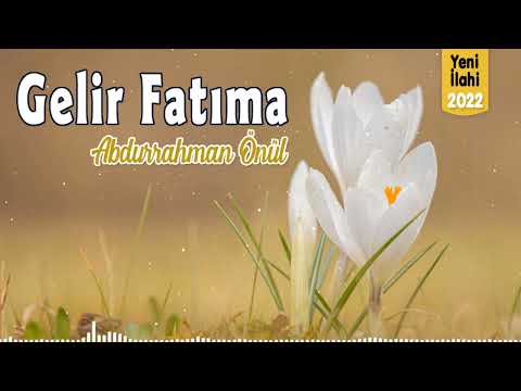 Gelir Fatıma - Abdurrahman Önül