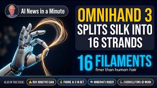 Full AGILINK OmniHand splits silk into 16 strands — plus REK Robotics, Figure AI | AI News in a Minute Guide