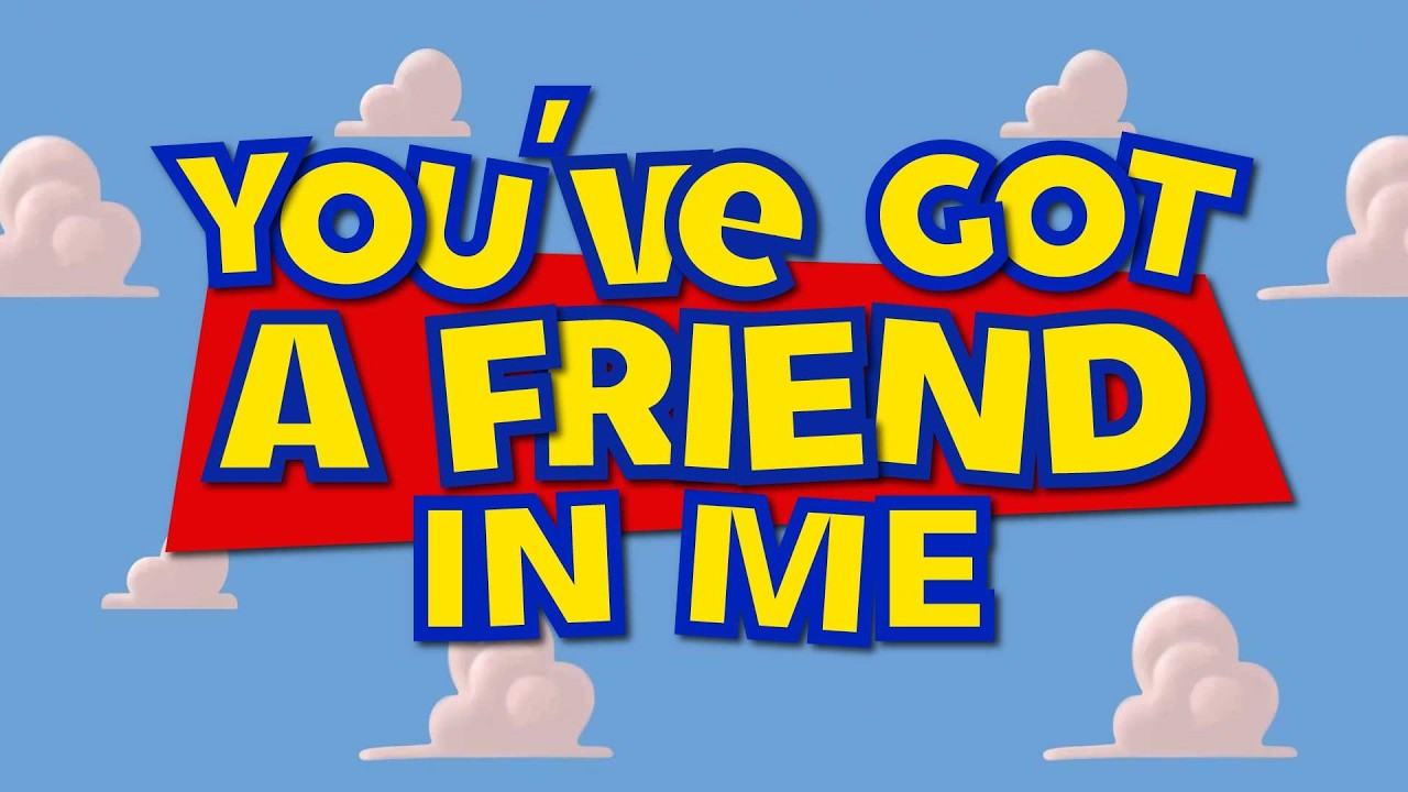 You've Got A Friend In Me, Part One - YouTube