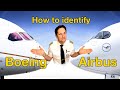 How to IDENTIFY an AIRBUS from  a BOEING? Airplane Spotting 101 by CAPTAIN JOE