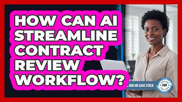 How Can AI Streamline Contract Review Workflow?