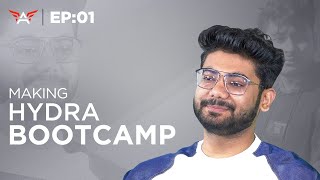 EP 01 : WHY HYDRA BOOTCAMP? | HYDRA ALPHA  | STRUGGLE BEHIND MAKING OF HYDRA BOOTCAMP