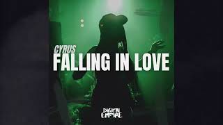CYRUS - Falling In Love [OUT NOW]