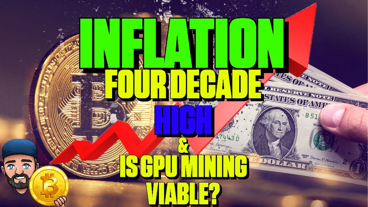Gpu Inflation Inflation At A Four Decade High & Bits Tweets About GPU Mining ...