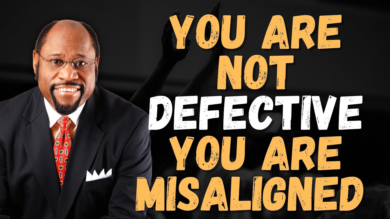 YOU ARE NOT DEFECTIVE — DISCOVER YOUR TRUE PURPOSE & IDENTITY | Dr Myles Munroe