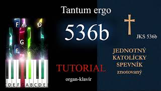 Jks 526B - Tantum Ergo Tutoriál Pre Organ A Klavír