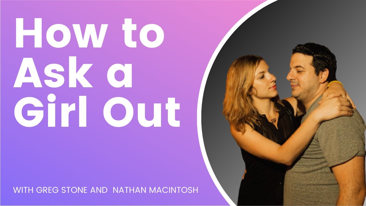 How to Ask a Girl Out YouTube
