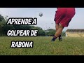 TUTORIAL DE GOLPEO DE RABONA😬⚽️