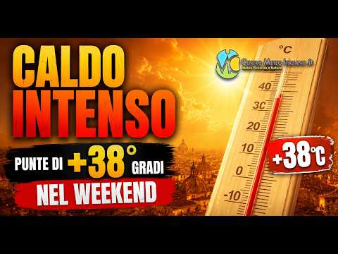 Video METEO - tra weekend e prossima settimana intensa ondata di caldo