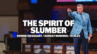 The Spirit of Slumber | Donnie Swaggart | Sunday Morning Service