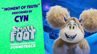 Moment of Truth - CYN - SMALLFOOT Original Motion Picture Soundtrack