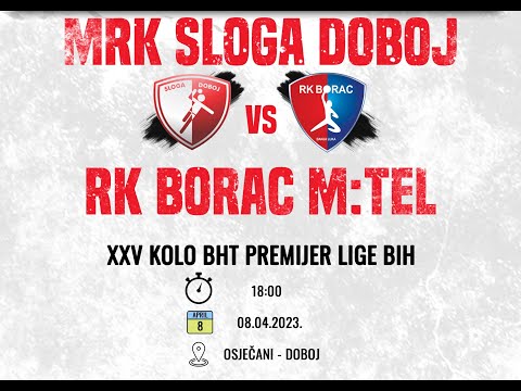 MRK Sloga Doboj vs RK Borac m:tel | 25. kolo BHT PLBiH