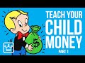 15 Things To TEACH Your CHILD about MONEY — Part 1