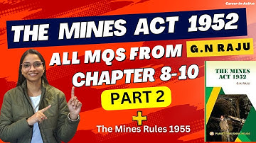Mines Act 1952 | Part 2 | G.N Raju Book | The Mines Rules 1955 MCQS | For All mining Exams 2023