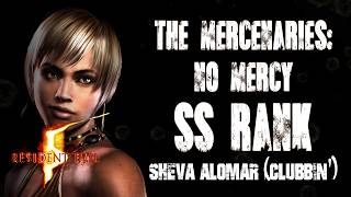 The Mercenaries: No Mercy - Sheva Alomar (Clubbin') SS Rank | Resident Evil 5