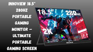 280Hz 2K Portable Gaming Monitor with HDR & FreeSync | InnoView Review