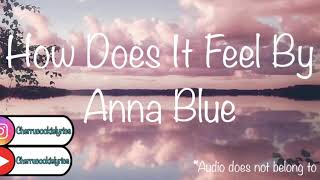 How Does It Feel By Anna Blue || 1 hour loop || Cherrucookielyrics