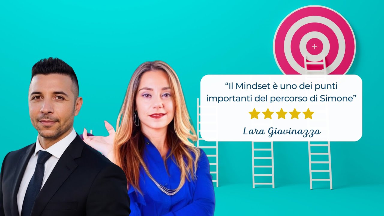 Il punto più importante del percorso di Simone è il Mindset - Testimonianza Lara Giovinazzo