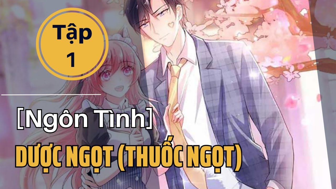 Dược Ngọt Tập 1