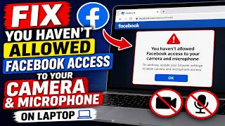 Fix You haven't Allowed Facebook Access to Your Camera & Microphone (2026) screenshot 5