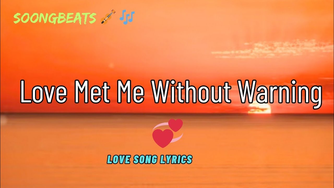 Love Met Me Without Warning 💞 (Lyrics) New Best Love Romantic English Songs 2026