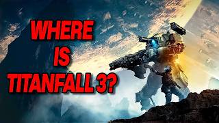 What Happened To Titanfall 3 (And the Series)